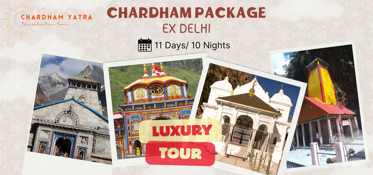 Char Dham Yatra Luxury Tour Package Ex Delhi