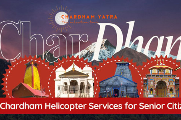 Chardham Helicopter Services for Senior Citizens