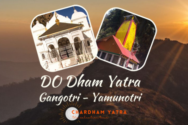 Do Dham Yatra – Gangotri and Yamunotri